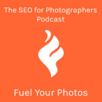 The SEO for Photographers Podcast